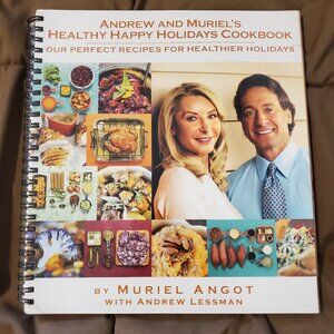 Andrew and Muriel's Healthy Happy Holidays Cookbook
